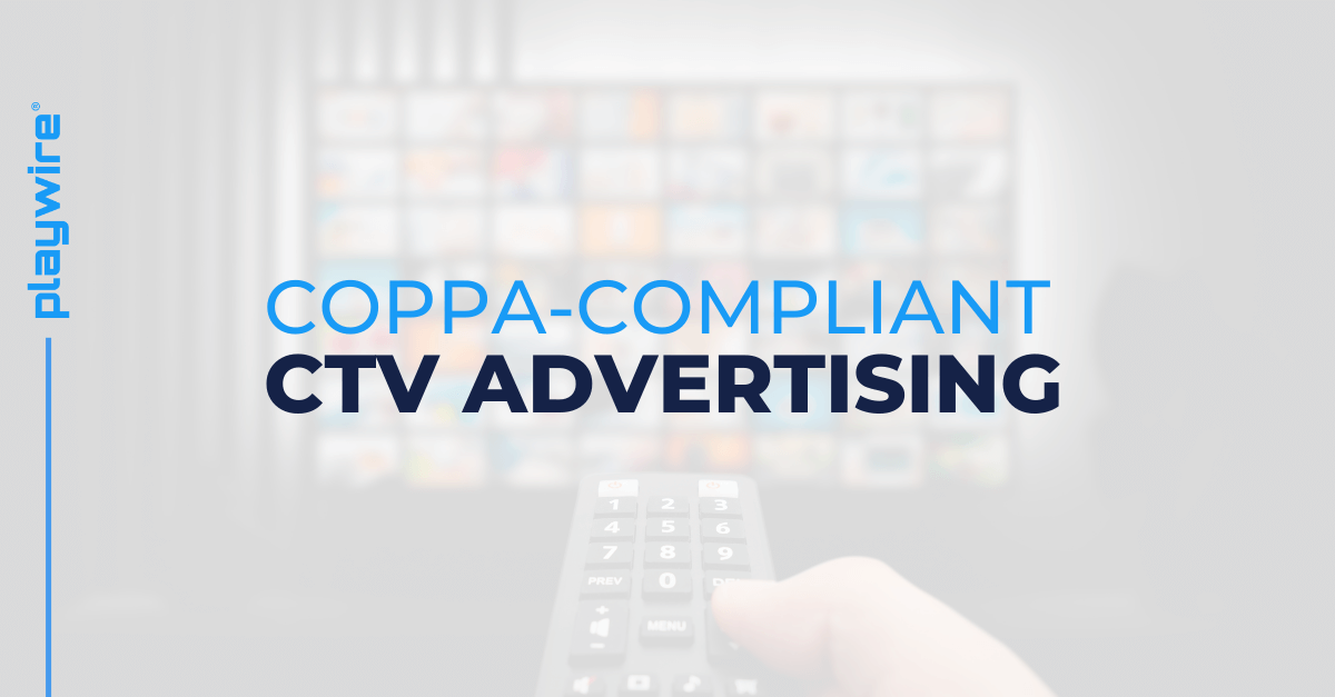 COPPA-Compliant CTV Advertising: Why Contextual Targeting is Essential for Safely Reaching Kids Audiences