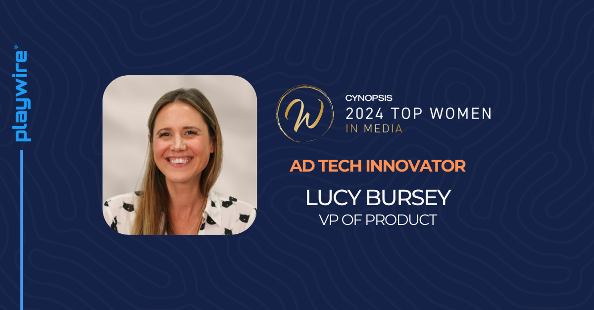 Cynopsis Selects Playwire’s VP of Product, Lucy Bursey, as a 2024 Top Women in Media Honoree