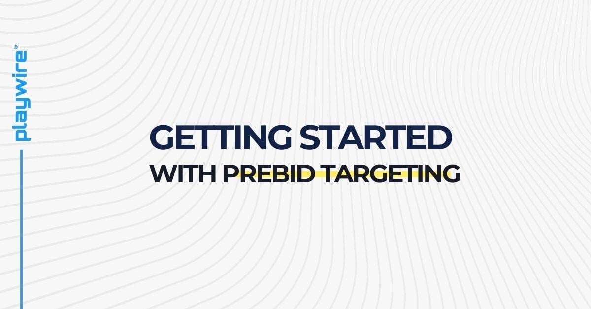 Getting Started with Prebid Targeting