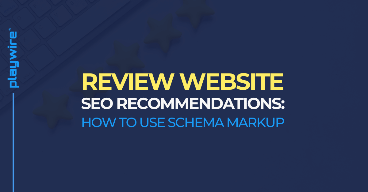Review Website SEO Recommendations: How to Use Schema Markup
